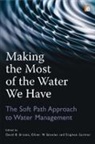 Oliver Brooks Brandes, David B. Brooks, David B. Brandes Brooks, David B. Brooks, Oliver Brandes, Oliver M. Brandes... - Making the Most of the Water We Have