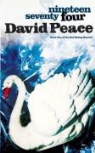David Peace - Nineteen seventy four