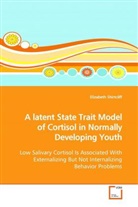 Elizabeth Shirtcliff - A latent State Trait Model of Cortisol in NormallyDeveloping Youth