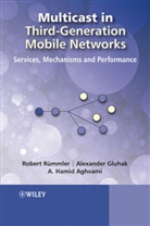 Aghvami, A. Hamid Aghvami, Hamid Aghvami, Aghvami Hamid, Alexander D. Gluhak, Alexander Danie Gluhak... - Multicast in Third-Generation Mobile Networks