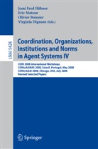 Olivier Boissier, Olivier Boissier et al, Virginia Dignum, Jomi Fred Hubner, Eric Matson, Eric T Matson... - Coordination, Organizations, Institutions and Norms in Agent Systems IV