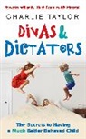 Charlie Taylor, Taylor Charlie - Divas and Dictators