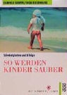 Inga Badenburg, Gunhild Grimm - So werden Kinder sauber