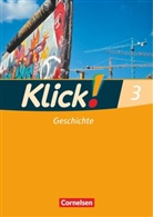 Christine Fink, Christin Fink, Christine Fink, Olive Fink, Oliver Fink, Oliver u a Fink... - Klick! Fachhefte für alle Bundesländer: Klick! Geschichte - Fachhefte für alle Bundesländer - Ausgabe ab 2008 - Band 3. Bd.3