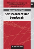 Ratschinski Günter, Günter Ratschinski, Günter (Dr.) Ratschinski - Selbstkonzept und Berufswahl