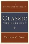 Thomas C Oden, Thomas C. Oden - Classic Christianity