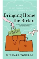Michael Tonello, Tonello Michael - Bringing Home the Birkin