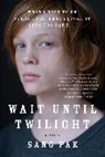 Sang Pak - Wait Until Twilight