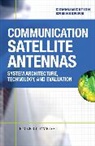 Robert Dybdal, Dybdal Robert - Communication Satellite Antennas: System Architecture, Technology, and Evaluation