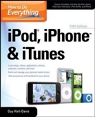Guy Hart-Davis - How to Do Everything IPod, IPhone and ITunes