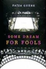 Faiza Guene, Faiza/ Johnson Guene - Some Dream for Fools