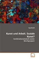 Inga Brandt - Kunst und Arbeit. Soziale Kunst?