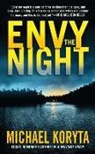 Michael Koryta - Envy the Night