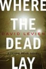 David Levien - Where the Dead Lay