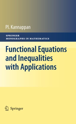 P. Kannappan, Palaniappan Kannappan, Pl. Kannappan - Functional Equations and Inequalities with Applications