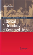 Deborah Rotman - Historical Archaeology of Gendered Lives