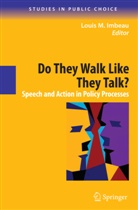 Louis M. Imbeau, Loui M Imbeau, Louis M Imbeau - Do They Walk Like They Talk?