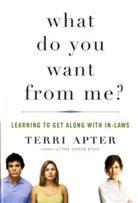 Terri Apter - What Do You Want from Me?