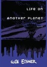 Will Eisner, Eisner Will - Life on Another Planet
