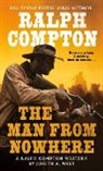 Ralph Compton, Ralph/ West Compton, Joseph A West, Joseph A. West - Ralph Compton the Man From Nowhere