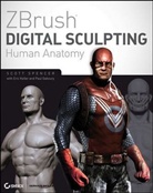 Paul Gaboury, Eri Keller, Scot Spencer, Scott Spencer - Zbrush Digital Sculpting Human Anatomy