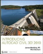 Rick Graham, James Wedding - Introducing Autocad Civil 3d 2010