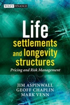Ji Aspinwall, Jim Aspinwall, Aspinwall Jim, Chaplin, Geof Chaplin, Geoff Chaplin... - Life Settlements and Longevity Structures