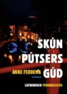 A. Feddema, Anne Feddema - Skúnpútsergúd