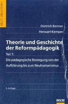 Dietrich Benner, Herwart Kemper - Theorie und Geschichte der Reformpädagogik. Tl.1