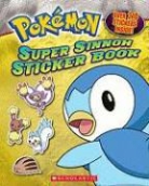 Scholastic, Inc. Scholastic, Scholastic Inc. - Super Sinnoh Sticker Book