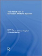 Klaus (Institute of Political Science Schubert, Klaus Hegelich Schubert, SCHUBERT KLAUS HEGELICH SIMON BA, Ursula Bazant, Ursula (Department for Economic and OECD Affairs Bazant, Sonja Blum... - Handbook of European Welfare Systems