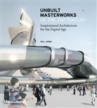 Will Jones - Unbuilt masterworks of the 21st century