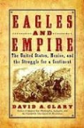 David A. Clary - Eagles and Empire