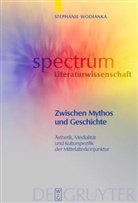 Stephanie Wodianka - Zwischen Mythos und Geschichte