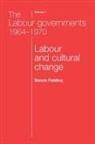 Steven Fielding, Steven Fielding Is Associate Professor a - Labour Governments 1964-1970