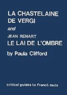 Nicholas Clifford, Paula M. Clifford - 'Chastelaine De Vergi' and Jean Renart