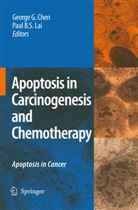 B S Lai, B S Lai, George G. Chen, Georg G Chen, George G Chen, Paul B. S. Lai - Apoptosis in Carcinogenesis and Chemotherapy