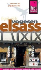 Barbara Chr. Titz, Barbara Christine Titz, Jörg-Thomas Titz - Reise Know-How Vogesen, Elsass