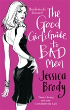 Brody, Jessica Brody - The good girl's guide to bad men