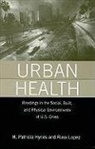 H. Patricia Hynes, H. Patricia (EDT)/ Lopez Hynes, H. Patricia Lopez Hynes, Russell Lopez, Russell P. Lopez, H. Patricia Hynes... - Urban Health