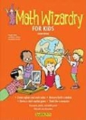 Margaret Kenda, Margaret Williams Kenda, Phyllis S. Williams, Tom Kerr - Math Wizardry for Kids
