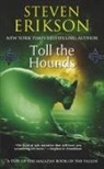Steven Erikson - Toll the Hounds