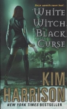 Kim Harrison - White Witch, Black Curse