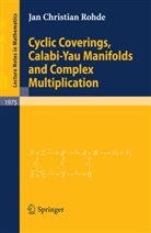 Christian Rohde, Jan Christian Rohde - Cyclic Coverings, Calabi-Yau Manifolds and Complex Multiplication