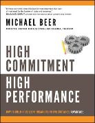 M Beer, Michael Beer, Michael (Harvard Business School) Beer, Michael/ Eisenstat Beer - High Commitment High Performance
