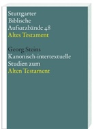 Georg Steins, Gerhard Dautzenberg, Norbert Lohfink - Stuttgarter Biblische Aufsatzbände, Altes Testament: Kanonisch-intertextuelle Studien zum Alten Testament