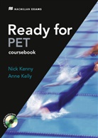 Anne Kelly, Nick Kenny - Ready for PET: Student's Book without Answer Key, w. CD-ROM