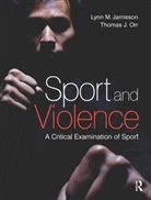 Lynn Jamieson, Lynn M Jamieson, Lynn M. Jamieson, Lynn Orr Jamieson, Thomas Orr, Thomas J. Orr... - Sport and Violence