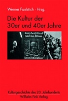 Werne Faulstich, Werner Faulstich - Die Kultur der 30er und 40er Jahre