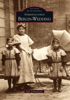 Ralf Schmiedecke - Streifzüge durch Berlin-Wedding